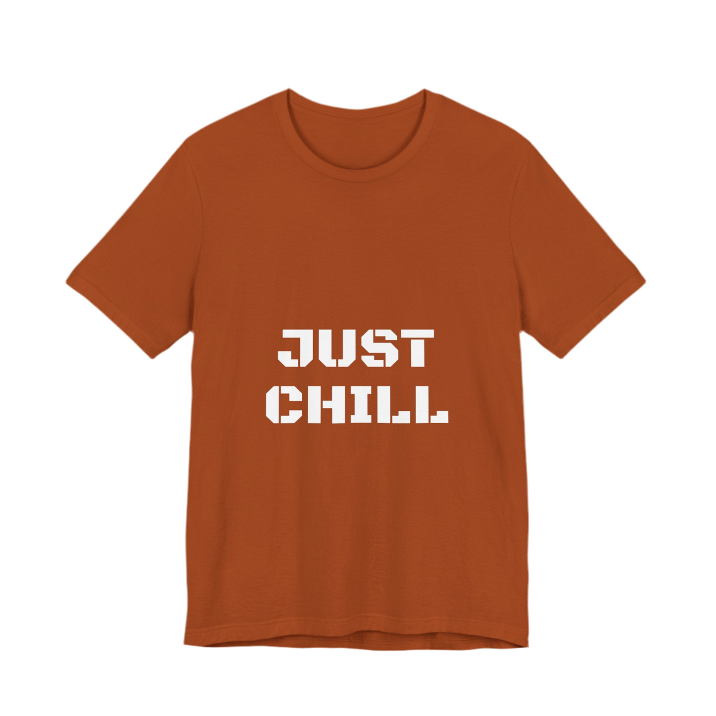Just Chill T-Shirts
