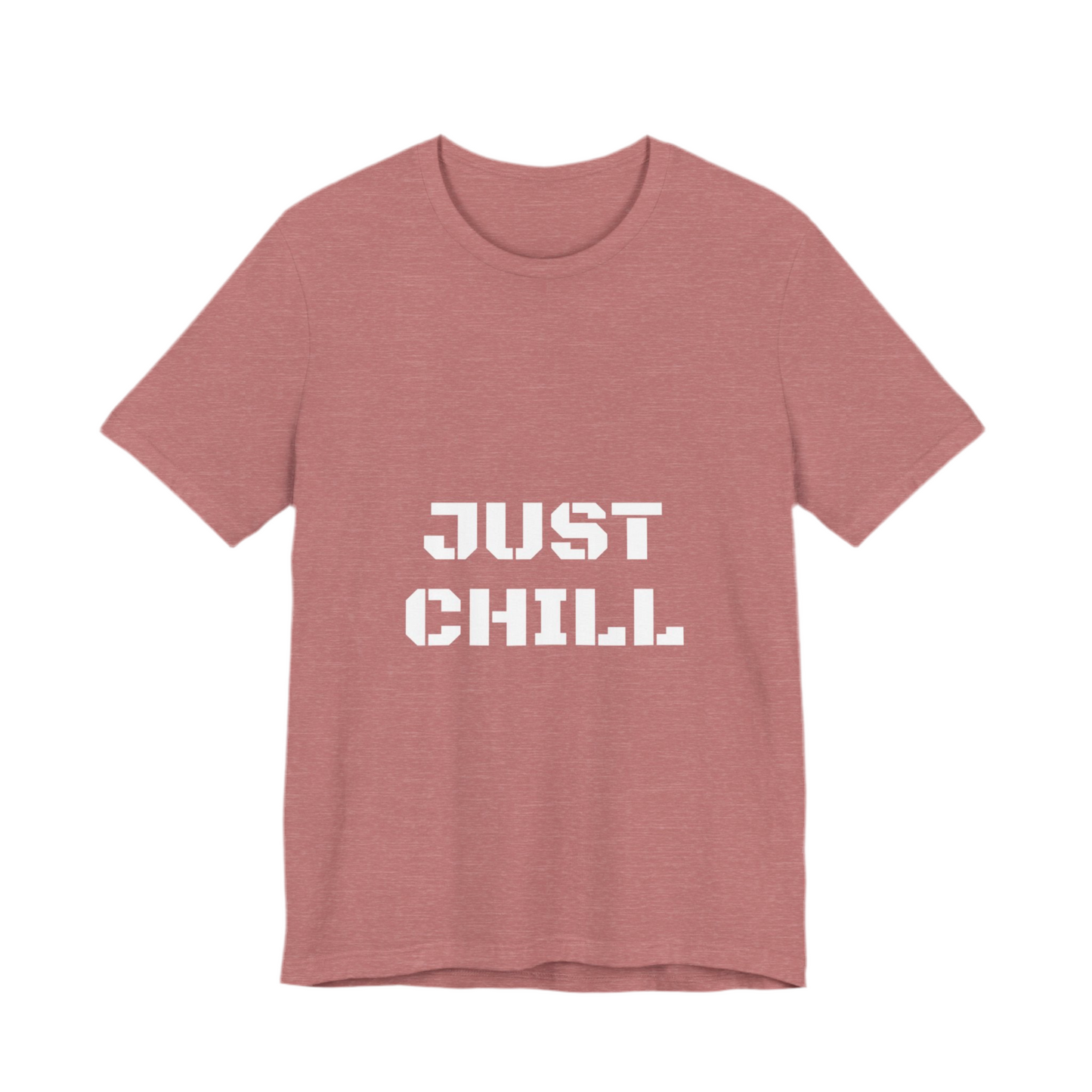 Just Chill T-Shirts