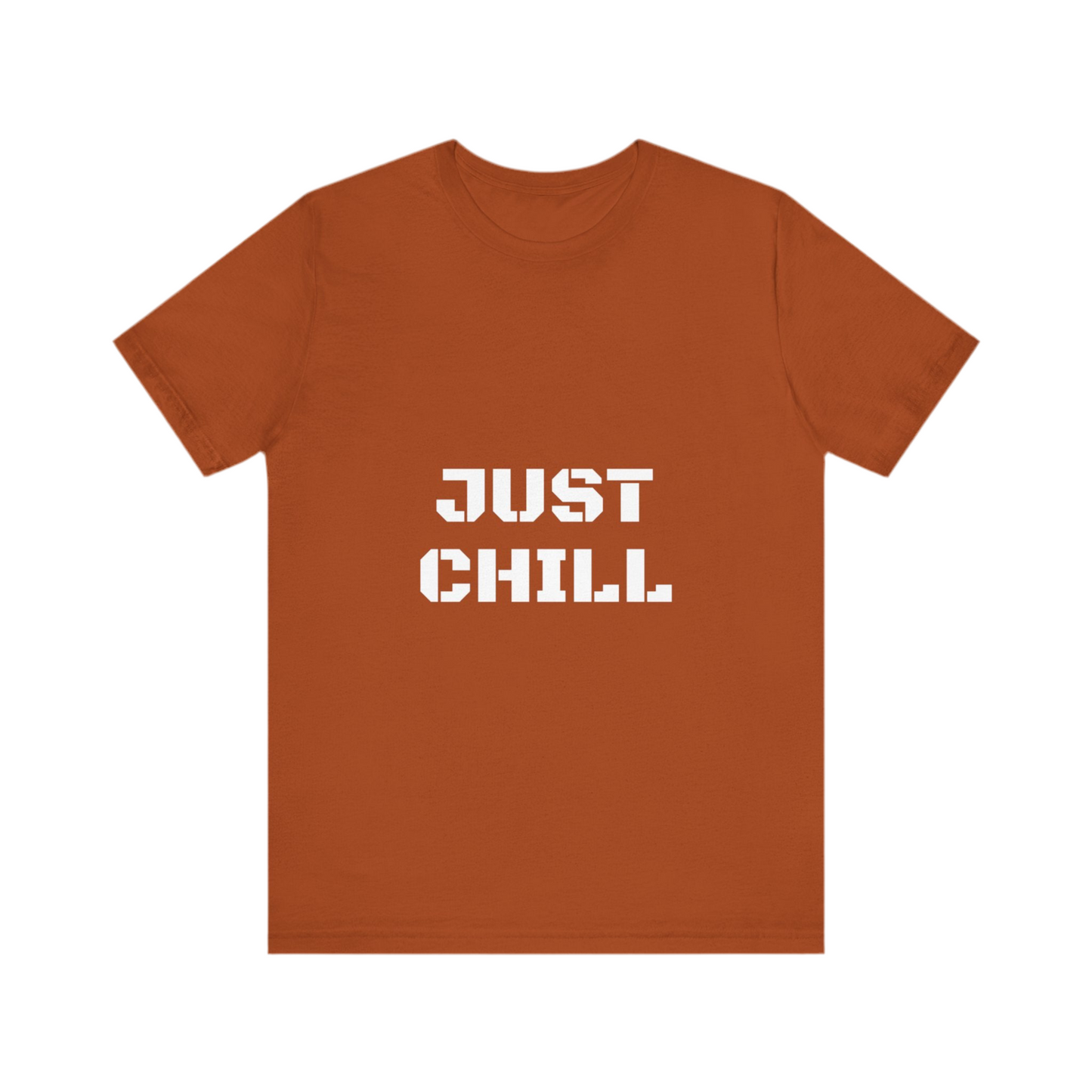 Just Chill T-Shirts