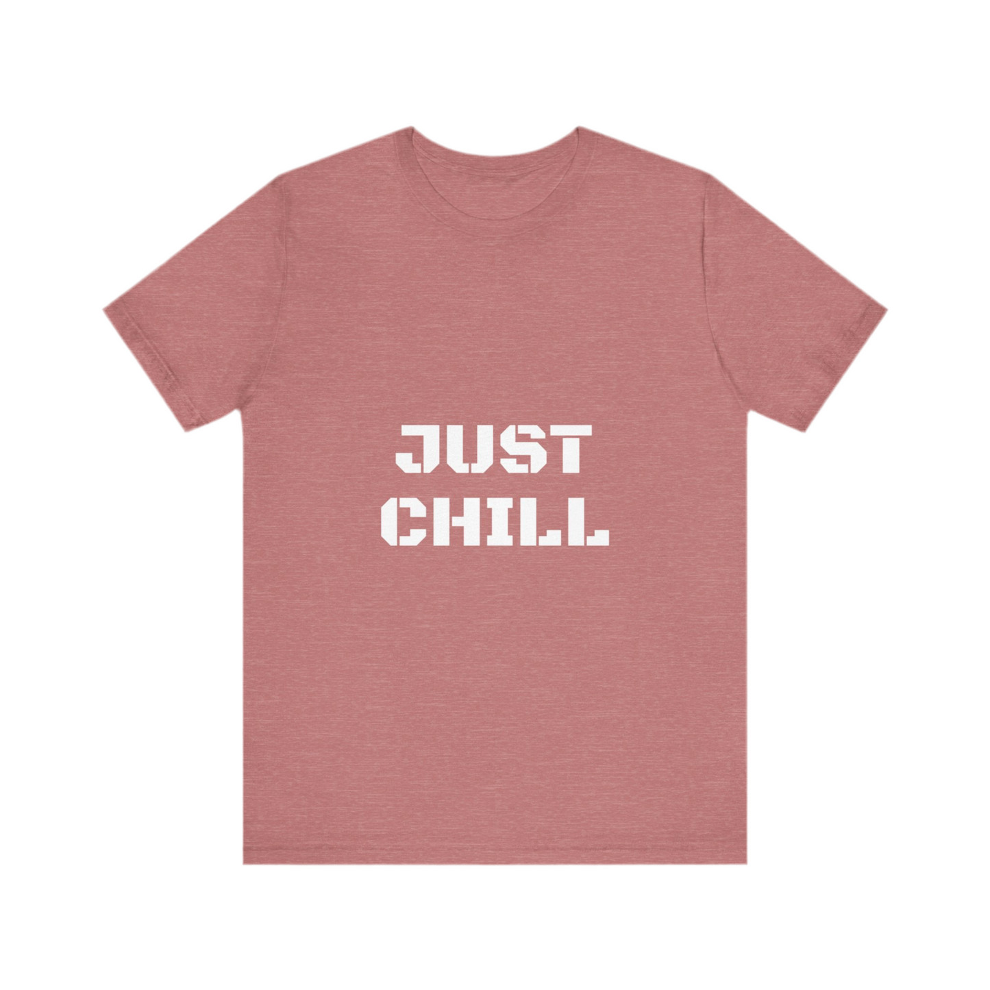 Just Chill T-Shirts